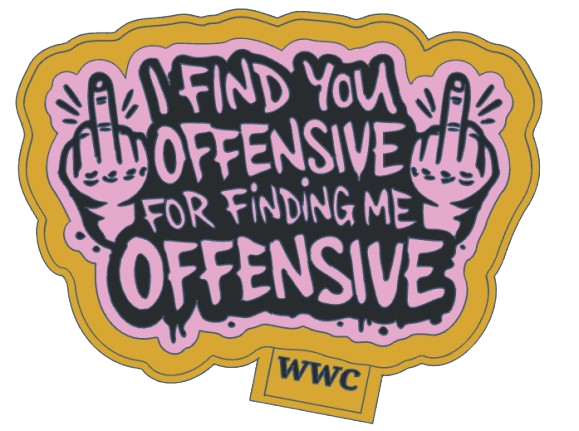 I Find You Offensive For Finding Me Offensive Silicone Freshie Mold