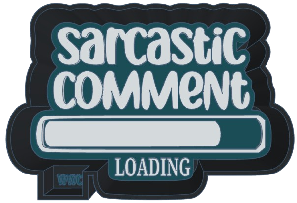 Sarcastic Comment Loading Silicone Freshie Mold