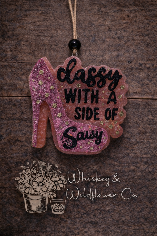 Custom Freshie - Classy with a Side of Sassy