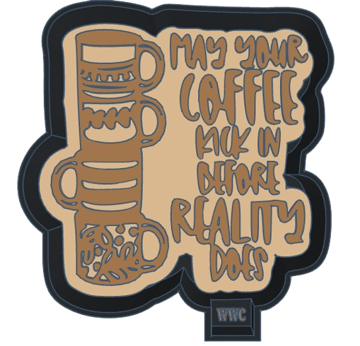 May Your Coffee Kick In Before Reality Does Silicone Freshie Mold