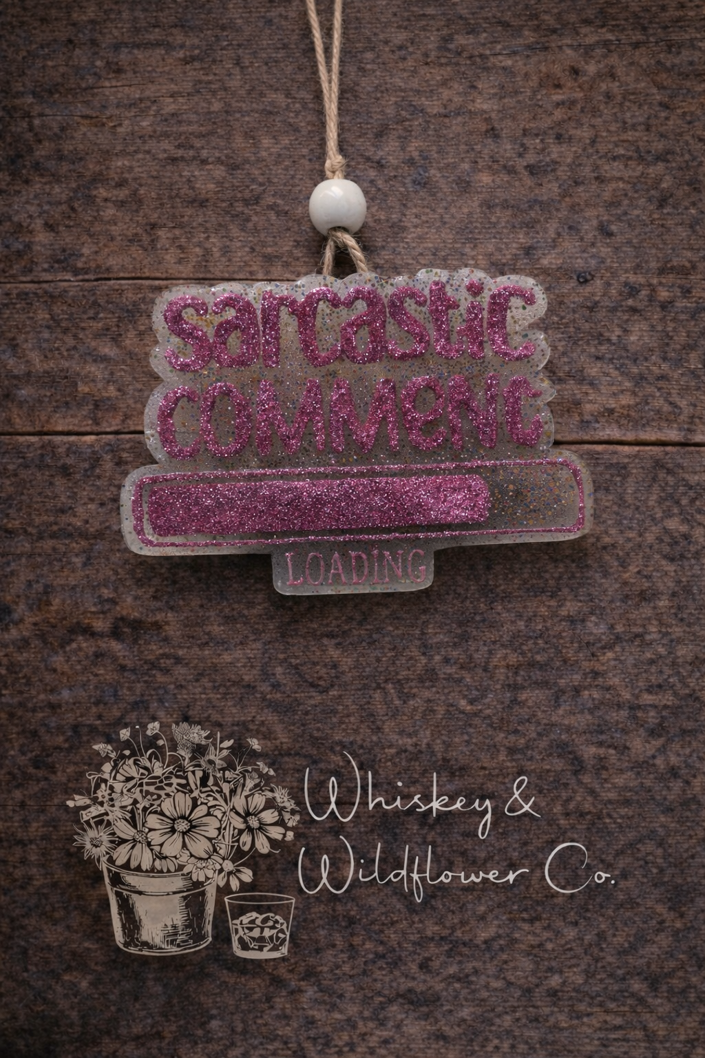 Custom Freshie - Sarcastic Comment Loading