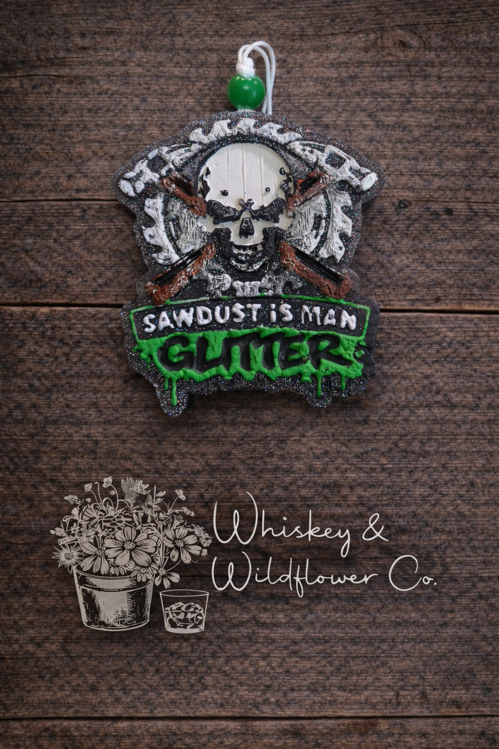 Custom Freshie - Sawdust Is Man Glitter