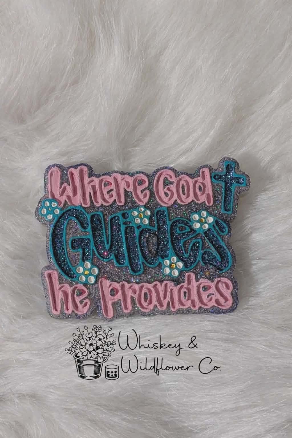 Custom Freshie - Where God Guides He Provides